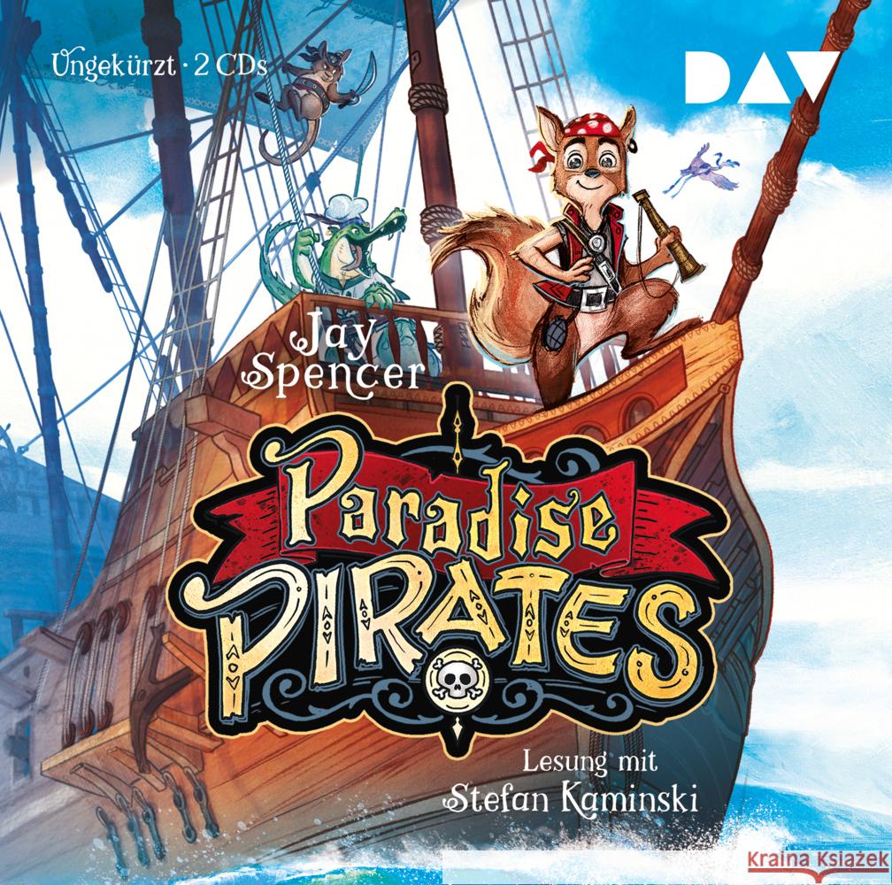 Paradise Pirates (Teil 1), 2 Audio-CD Spencer, Jay 9783742416971 Der Audio Verlag, DAV