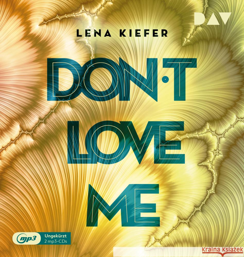 Don't LOVE me, 2 Audio-CD, 2 MP3 Kiefer, Lena 9783742418814 Der Audio Verlag, DAV