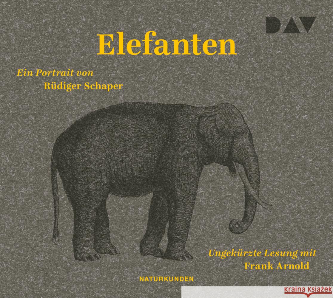 Elefanten. Ein Portrait, 3 Audio-CD Schaper, Rüdiger 9783742418982 Der Audio Verlag, DAV