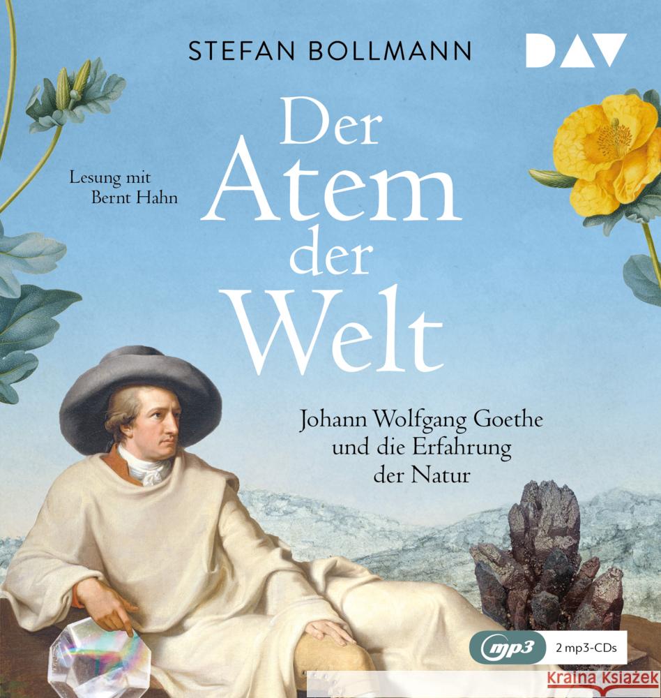 Der Atem der Welt. Johann Wolfgang Goethe und die Erfahrung der Natur, 2 Audio-CD, 2 MP3 Bollmann, Stefan 9783742419026 Der Audio Verlag, DAV