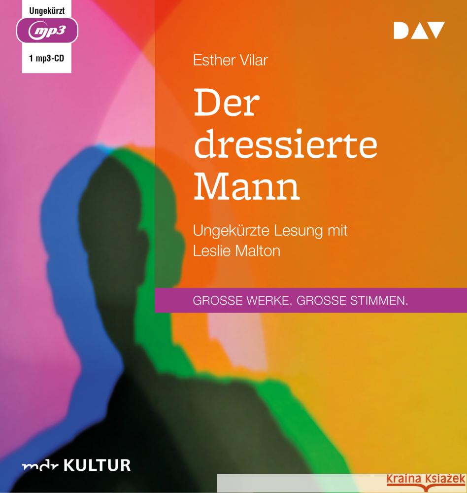 Der dressierte Mann, 1 Audio-CD, 1 MP3 Vilar, Esther 9783742419064