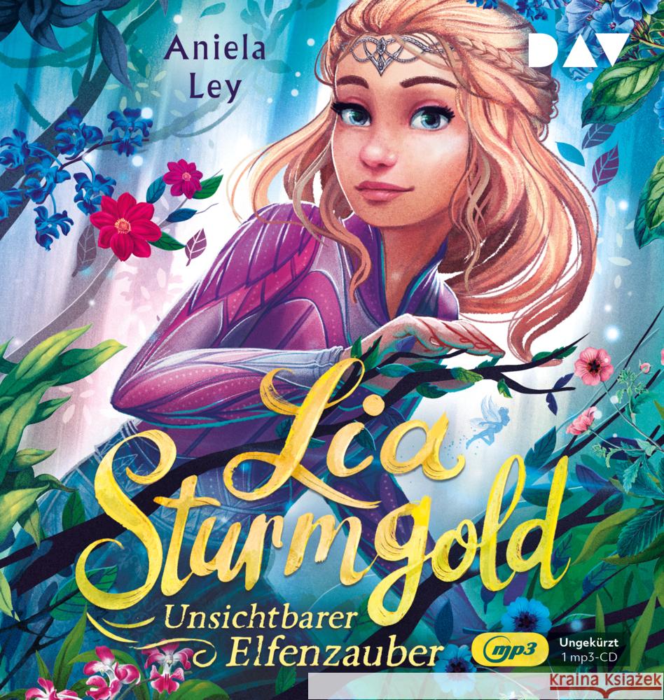 Lia Sturmgold - Teil 3: Unsichtbarer Elfenzauber, 1 Audio-CD, 1 MP3 Ley, Aniela 9783742420732