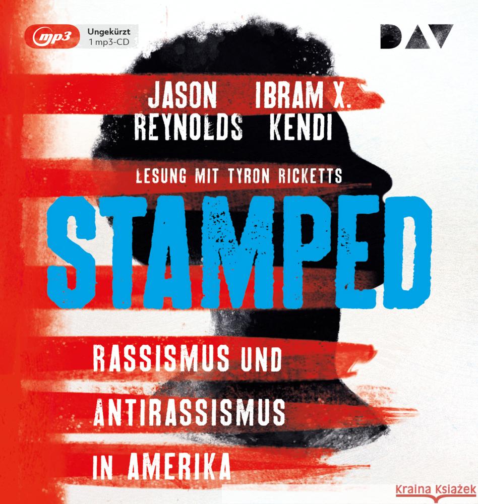 Stamped - Rassismus und Antirassismus in Amerika, 1 Audio-CD, 1 MP3 Reynolds, Jason, Kendi, Ibram X. 9783742421180 Der Audio Verlag, DAV