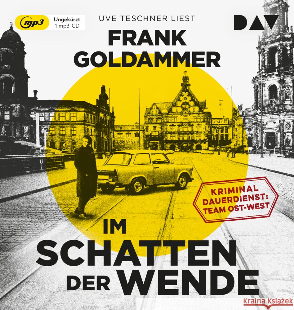 Im Schatten der Wende. Kriminaldauerdienst: Team Ost-West, 1 Audio-CD, 1 MP3 Goldammer, Frank 9783742422446