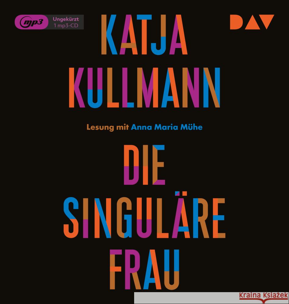 Die Singuläre Frau, 1 Audio-CD, 1 MP3 Kullmann, Katja 9783742422996 Der Audio Verlag, DAV