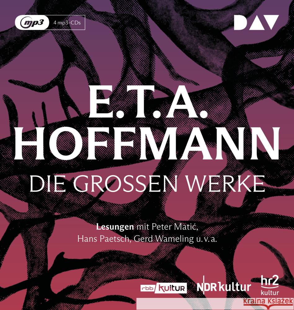 Die großen Werke, 4 Audio-CD, 4 MP3 Hoffmann, E. T. A. 9783742423085 Der Audio Verlag, DAV