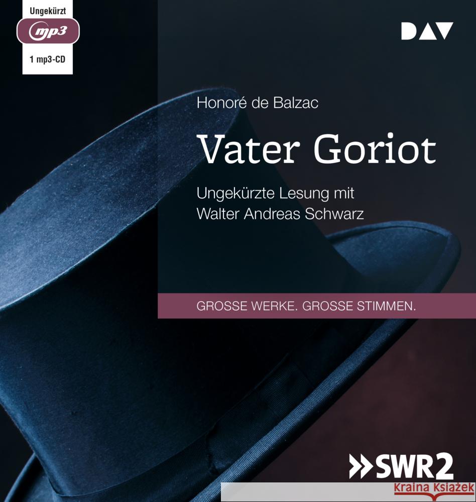 Vater Goriot, 1 Audio-CD, 1 MP3 Balzac, Honoré de 9783742423344 Der Audio Verlag, DAV