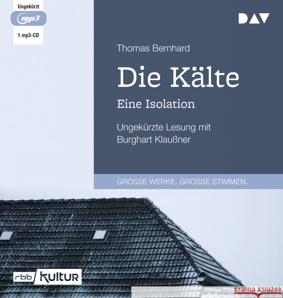 Die Kälte. Eine Isolation, 1 Audio-CD, 1 MP3 Bernhard, Thomas 9783742423405