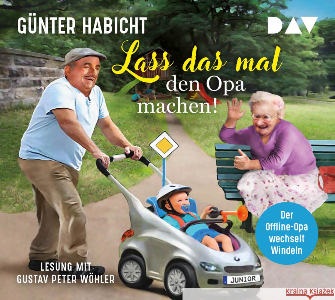 Lass das mal den Opa machen! Der Offline-Opa wechselt Windeln, 5 Audio-CD Habicht, Günter 9783742425553 Der Audio Verlag, DAV