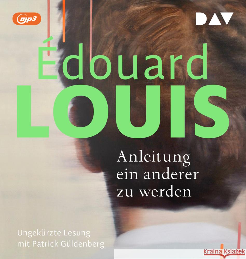 Anleitung ein anderer zu werden, 1 Audio-CD, 1 MP3 Louis, Édouard 9783742426093