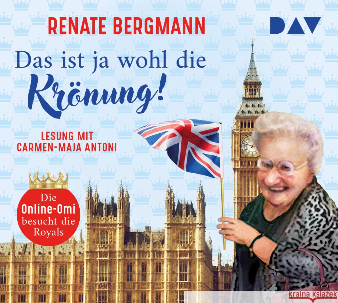 Das ist ja wohl die Krönung! Die Online-Omi besucht die Royals, 2 Audio-CD Bergmann, Renate 9783742429483 Der Audio Verlag, DAV