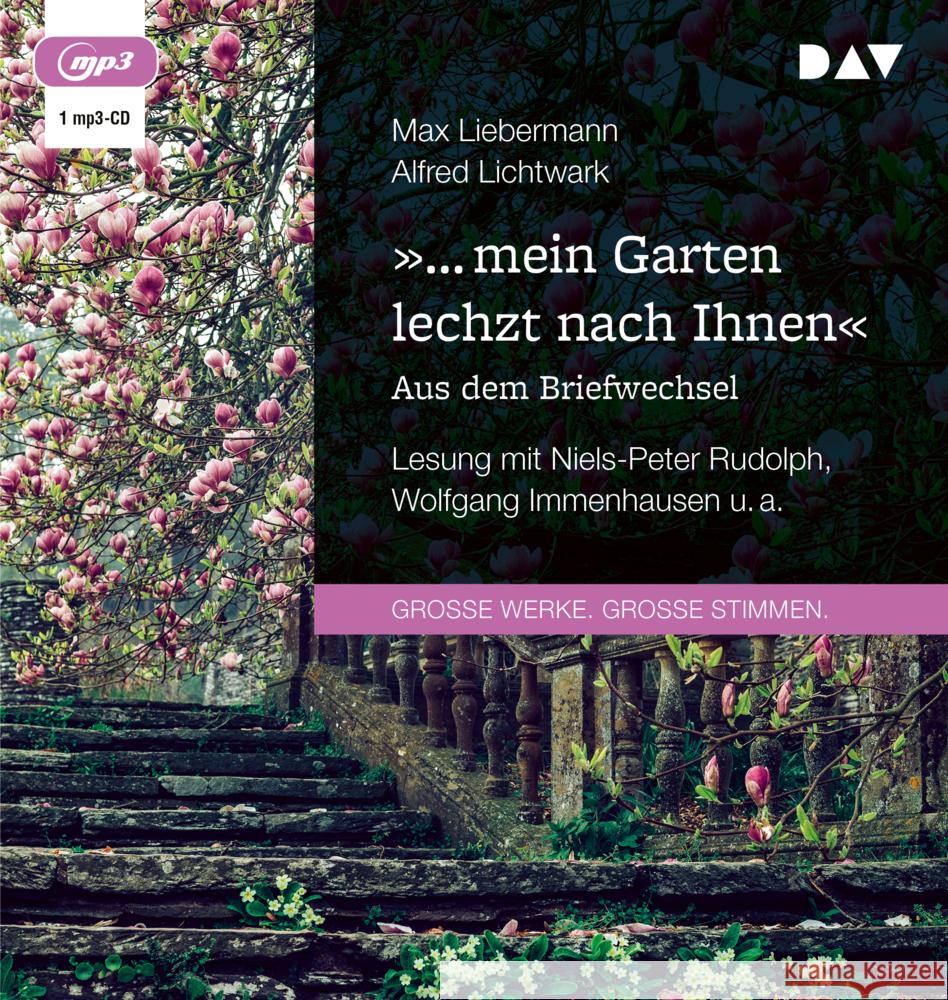 »... mein Garten lechzt nach Ihnen«. Aus dem Briefwechsel, 1 Audio-CD, 1 MP3 Liebermann, Max, Lichtwark, Alfred 9783742429681