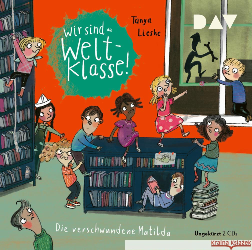 Wir sind (die) Weltklasse - Teil 2: Die verschwundene Matilda, 2 Audio-CD Lieske, Tanya 9783742431165