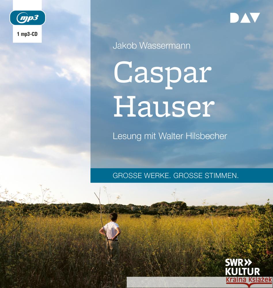 Caspar Hauser, 1 Audio-CD, 1 MP3 Wassermann, Jakob 9783742431707 Der Audio Verlag, DAV