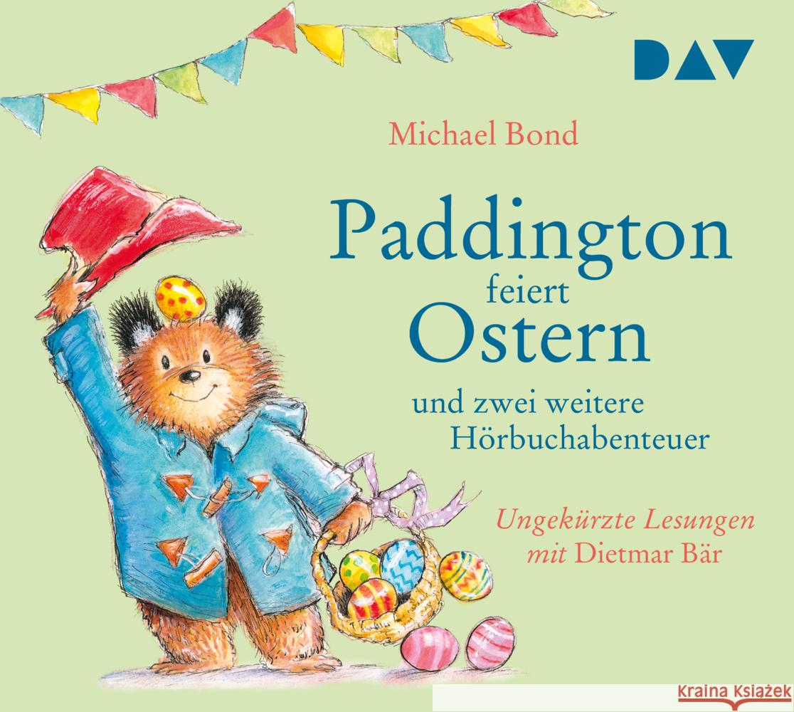 Paddington feiert Ostern und zwei weitere Hörbuchabenteuer, 1 Audio-CD Bond, Michael 9783742434340 Der Audio Verlag, DAV