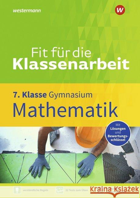 Fit für die Klassenarbeit - Gymnasium - Mathematik 7 : Mit Lösungen und Bewertungsschlüssel Gotthard, Jost 9783742600080