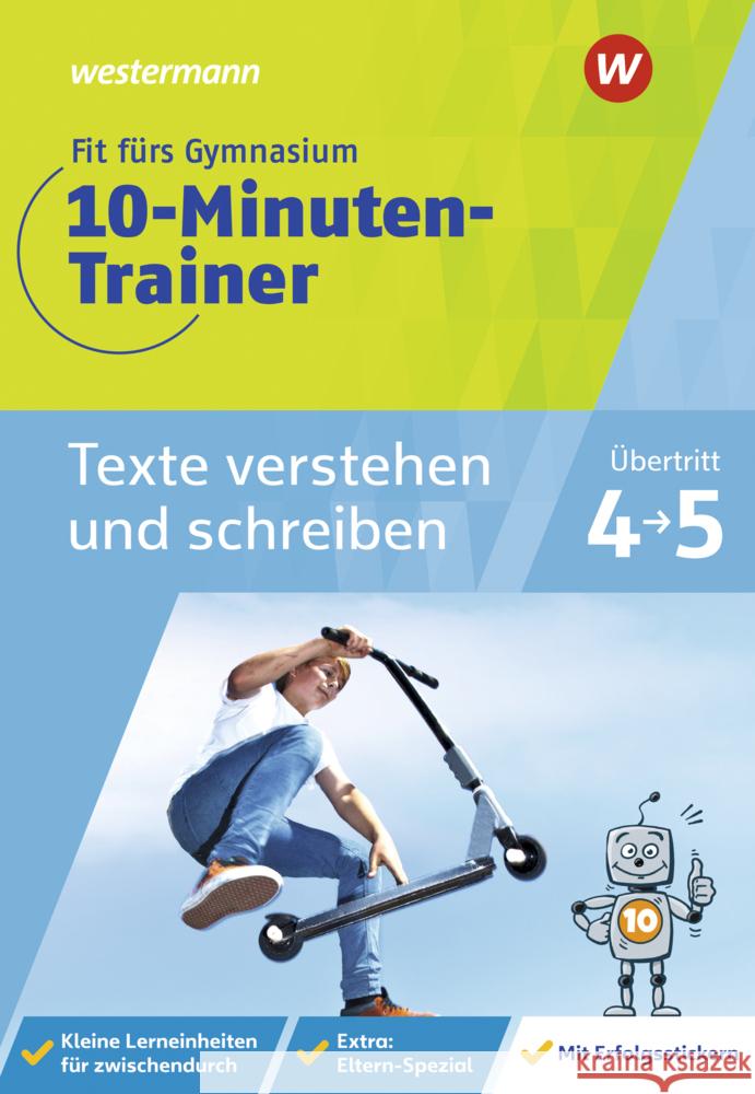 Fit fürs Gymnasium - 10-Minuten-Trainer Texte verstehen und schreiben Vau, Katja 9783742602923 GWV Georg Westermann Verlag