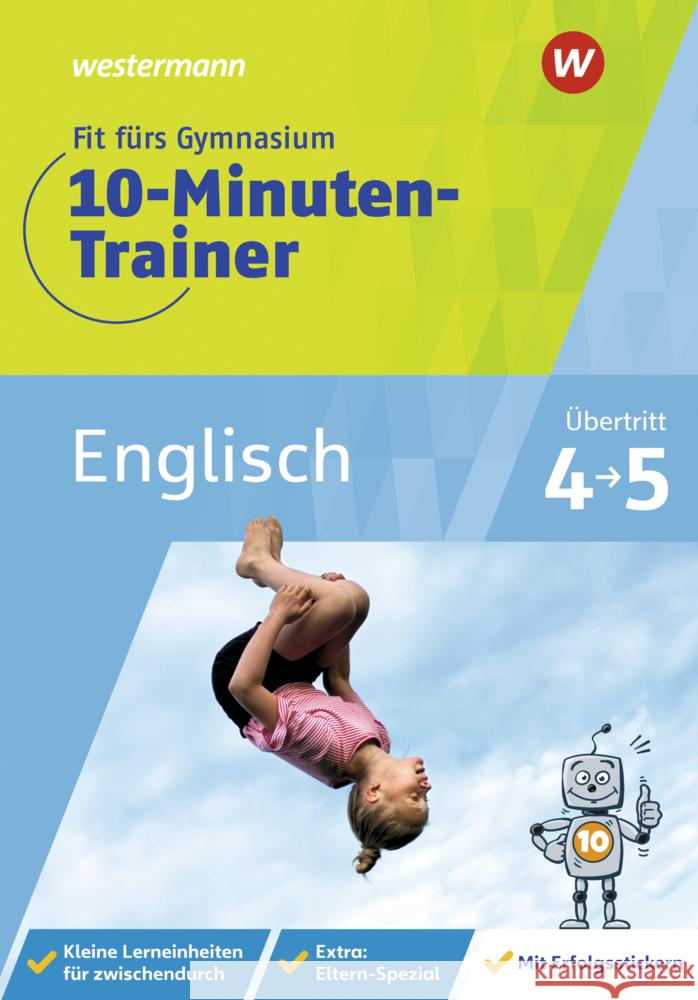 Fit fürs Gymnasium - 10-Minuten-Trainer Sattler-Holzky, Bettina 9783742602961 GWV Georg Westermann Verlag