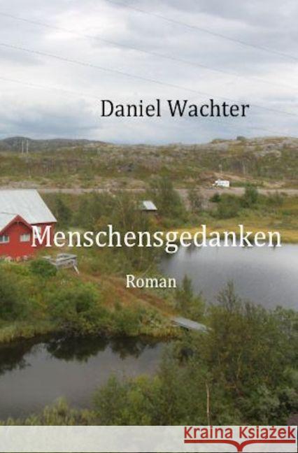 Menschensgedanken Wachter, Daniel 9783742703033