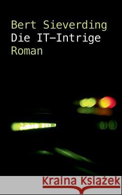 Die IT-Intrige: Rückflug nach 29 Stunden Sieverding, Bert 9783743101678