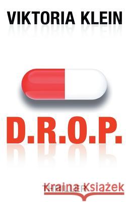 D.R.O.P. Viktoria Klein 9783743102187 Books on Demand