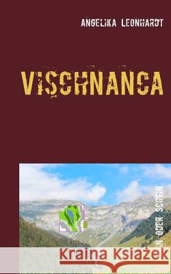 Vischnanca: Sein oder Schein Leonhardt, Angelika 9783743103054 Books on Demand