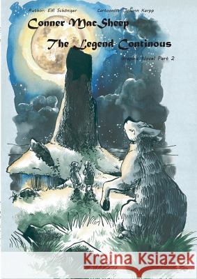 Conner MacSheep: The Legend Continous Schöniger, Elfi 9783743112100 Books on Demand