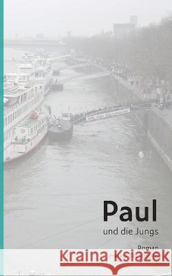Paul und die Jungs Heiko Tessmann 9783743112841
