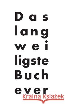 Das langweiligste Buch ever: thoughts on life, Band 3 Trachsel, Dominic 9783743116627 Books on Demand