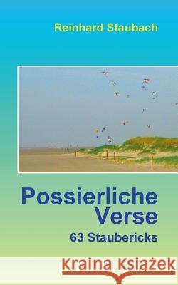 Possierliche Verse: 63 Staubericks Staubach, Reinhard 9783743117334