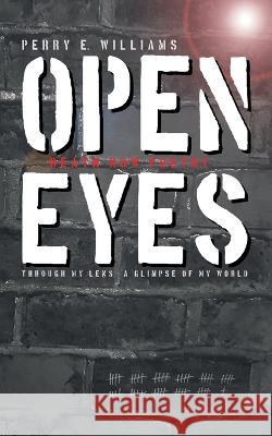 Open eyes: Through my lens - A glimpse of my world Perry E. Williams Stefan Heikens 9783743118454