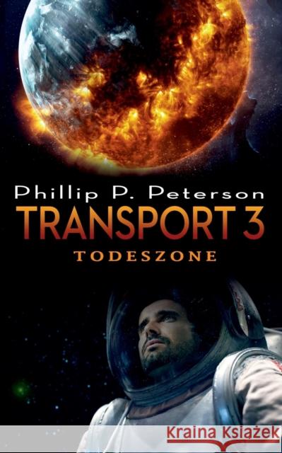 Transport 3: Todeszone Phillip P Peterson 9783743118638 Books on Demand