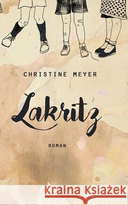 Lakritz Christine Meyer 9783743118898 Books on Demand
