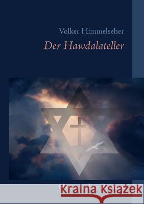 Der Hawdalateller: Jüdisches Leben und Leiden vom Mittelalter bis zur Neuzeit Himmelseher, Volker 9783743125575