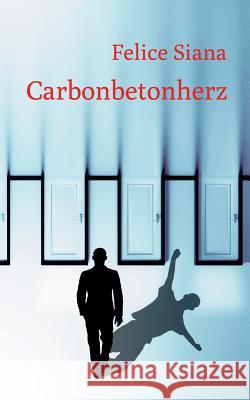 Carbonbetonherz Felice Siana 9783743128200