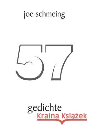 57: Gedichte Schmeing, Joe 9783743133532 Books on Demand