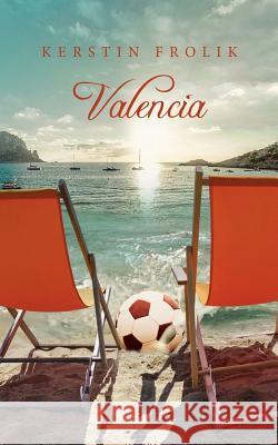 Valencia Kerstin Frolik 9783743135727 Books on Demand