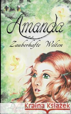 Amanda: Zauberhafte Welten Daniela Spröh 9783743137189 Books on Demand