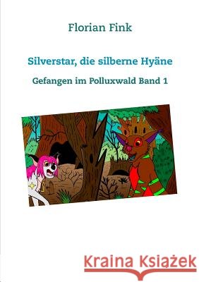 Silverstar, die silberne Hyäne Fink, Florian 9783743139091 Books on Demand