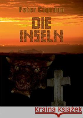 Die Inseln Peter Caprano 9783743152854 Books on Demand