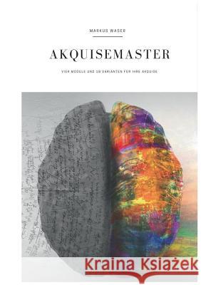 Akquisemaster Markus Waser 9783743153769