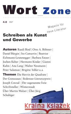 Wort_Zone 4.0: Magazin für neue Literatur Isele, Klaus 9783743159440 Books on Demand