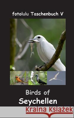 Birds of Seychellen Fotolulu 9783743161344 Books on Demand