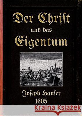 Der Christ und das Eigentum: Die biblische Lehre von der Gemeinschaft Basnar, Alexander 9783743164185 Books on Demand