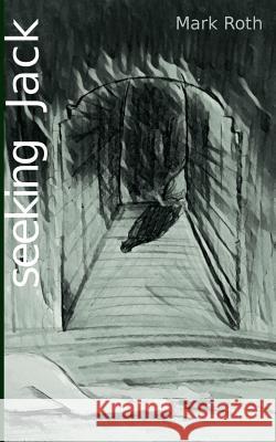 Seeking Jack: Die Autopsie einer schrecklichen Faszination Roth, Mark 9783743165359 Books on Demand