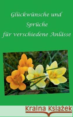 Glückwünsche und Sprüche für verschiedene Anlässe Liane Spindler 9783743173460 Books on Demand