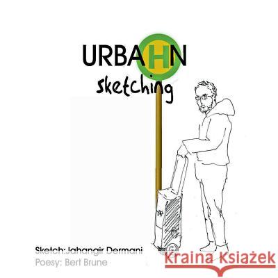 Urba(h)n Sketching: Meine Skizzen in Bus und Bahn Dermani, Jahangir 9783743175402 Books on Demand