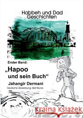 Hapoo und sein Buch Jahangir Dermani 9783743176140 Books on Demand