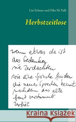 Herbstzeitlose Eike M. Falk Lisi Schuur 9783743177826