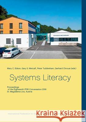 Systems Literacy: Proceedings of the Eighteenth IFSR Conversation Edson, Mary C. 9783743179134 Books on Demand